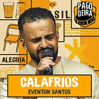 Pagodeira, Everton santos – Calafrios