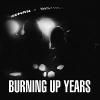Human Instinct – Burning Up Years