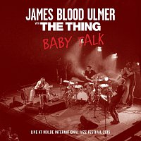 James Blood Ulmer, The Thing – Baby Talk