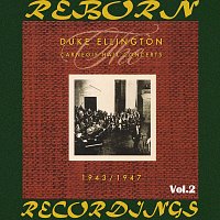 Duke Ellington – The Carnegie Hall Concerts, 1943-1947, Vol.2 (HD Remastered)