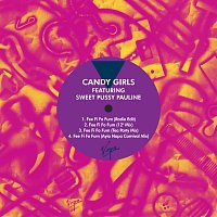 Candy Girls, Sweet Pussy Pauline – Fee Fi Fo Fum