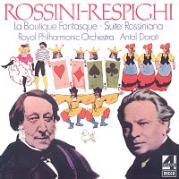 Royal Philharmonic Orchestra, Antal Dorati – Rossini-Respighi: La Boutique Fantasque; Suite Rossiniana