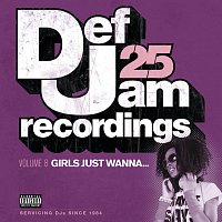 Def Jam 25, Vol. 8: Girls Just Wanna [Explicit Version]