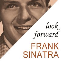 Frank Sinatra – Look Forward