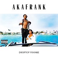 akaFrank – Droptop Frankie