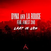 Dyna & La Rouge – Laat Je Los (feat. Finest Sno)