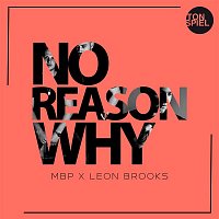 MBP x Leon Brooks – No Reason Why