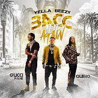 Yella Beezy, Quavo, Gucci Mane – Bacc At It Again
