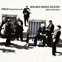 Berliner Barock Solisten, Rainer Kussmaul – Vivaldi: Concerti per archi [Concertos for Solo Violins & Strings]