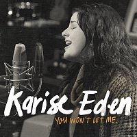 Karise Eden – You Won't Let Me