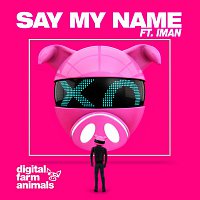 Digital Farm Animals, Iman – Say My Name