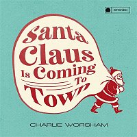 Charlie Worsham – Santa Claus Is Coming to Town