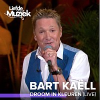 Bart Kaell – Droom In Kleuren [Live]