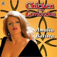Chicken y Sus Comandos – Amalia Batista