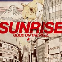 GOOD ON THE REEL – Sunrise