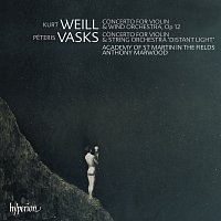 Anthony Marwood, Academy of St Martin in the Fields – Vasks: Violin Concerto "Distant Light" – Weill: Violin Concerto