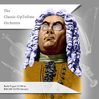 The Classic-UpToDate Orchestra – Bachs Fugue 2 C Minor BWV 847