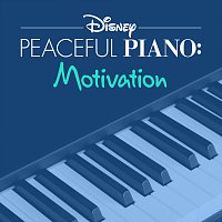 Disney Peaceful Piano, Disney – Disney Peaceful Piano: Motivation