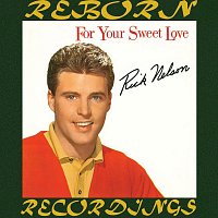 Rick Nelson – For Your Sweet Love (HD Remastered)