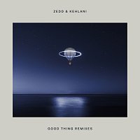 Zedd, Kehlani – Good Thing [Remixes]
