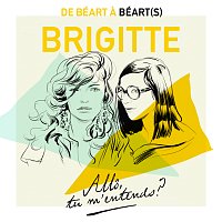 Brigitte – Allo, tu m'entends ?