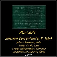 Albert Sammons, Lionel Tertis, London Philharmonic Orchestra – Mozart: Sinfonia Concertante, K. 364