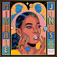 Mikhalé Jones – Get Over You [Jay Em Remix]