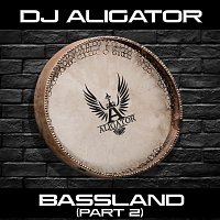 DJ Aligator – Bassland Pt. 2