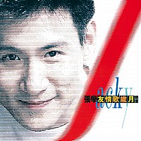 Jacky Cheung – Zhang Xue You Qing Ge Sui Yue Jing Xuan