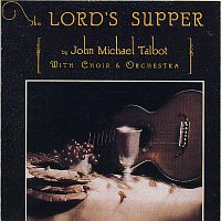 John Michael Talbot – The Lord's Supper