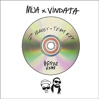 Mija & Vindata – Better (Team EZY & 12th Planet Remix)