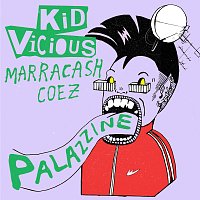 KID VICIOUS, Marracash, Coez – PALAZZINE