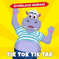 Śpiewające Brzdące – Tik tok tik tak