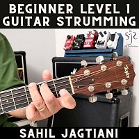 Sahil Jagtiani – Beginner Level 1 Guitar Strumming