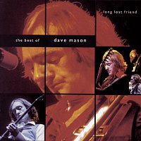 Dave Mason – Long Lost Friend:  The Best of Dave Mason