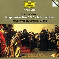London Symphony Orchestra, Claudio Abbado – Mendelssohn: Symphonies Nos.1 & 5 "Reformation"