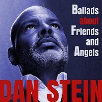 Dan Stein – Ballads About Friends and Angels