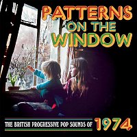 Přední strana obalu CD Patterns On The Window: The British Progressive Pop Sounds Of 1974