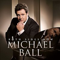 Michael Ball – Both Sides Now