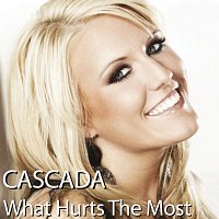 Cascada – What Hurts The Most