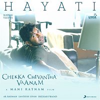 A.R. Rahman, Mayssa Karaa & thoughtsfornow – Hayati (From "Chekka Chivantha Vaanam")