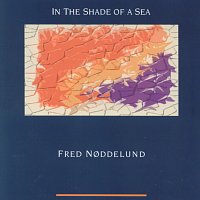 Fred Noddelund, Latvian National Symphony Orchestra, Terje Mikkelsen – In The Shade Of A Sea