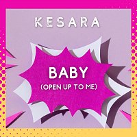 Kesara – Baby (Open up to Me)