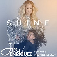 Joy Enriquez, Heavenly Joy – Shine