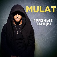 MULAT – Grjaznye Tantsy