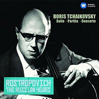 Mstislav Rostropovich – Tchaikovsky, Boris: Cello Concerto, Suite & Partita (The Russian Years)