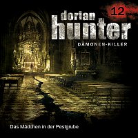 Dorian Hunter – 12: Das Madchen in der Pestgrube