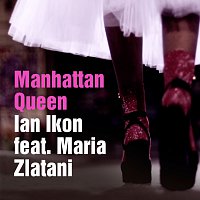 Ian Ikon, Maria Zlatani – Manhattan Queen