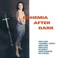 Cannonball Adderley, Kenny Clarke, Horace Silver, Donald Byrd, Nat Adderley – Bohemia After Dark