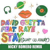 David Guetta – Stay (Don't Go Away) [feat. Raye] [Nicky Romero Remix]